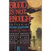 Blood Is Not Enough: 17 Stories of Vampirism - Ellen Datlow, Scott Baker, Leonid Andreyev, Harvey Jacobs
