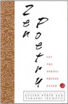 Zen Poetry: Let the Spring Breeze Enter - Lucien Stryk, Takashi Ikemoto