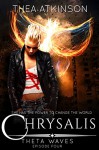Chrysalis: a new adult dystopian romance serial (Theta Waves Book 4) - Thea Atkinson