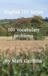 English 101 Series: 101 Vocabulary Problems - Mark Griffiths