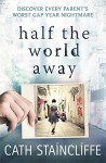 Half the World Away - Cath Staincliffe
