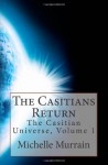 The Casitians Return: The Casitian Universe, Volume 1 - Michelle Murrain