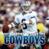 101 Reasons to Love the Cowboys - Ron Green Jr., Mary Tiegreen