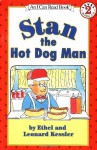 Stan the Hot Dog Man (I Can Read Book-Level 2) - Ethel Kessler, Leonard Kessler