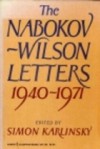 The Nabokov-Wilson letters: Correspondence between Vladimir Nabokov and Edmund Wilson, 1940-1971 - Vladimir Nabokov, Edmund Wilson, Simon Karlinsky