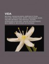 Vida: Biologia, Causas de Morte, ESP Cies Fict Cias, Evolu O, Imortalidade, Morte, Organismos, Sa de, Vida PR -Hist Rica, Vi - Source Wikipedia