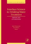 Interface Science in Drinking Water Treatment: Theory and Applications - Gayle Newcombe, David Dixon