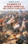 European International Relations 1648-1815 - Jeremy Black