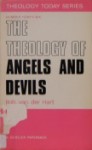 The Theology of Angels and Devils (Theology Today, #36) - Rob van der Hart, Edwin Yarnold