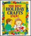 The Best Holiday Crafts Ever - Kathy Ross