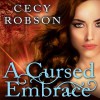 A Cursed Embrace: A Weird Girls Novel, Book 2 - Tantor Audio, Renee Chambliss, Cecy Robson