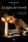 La figlia dei ricordi - Sarah McCoy, Claudia Lionetti