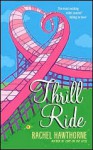 Thrill Ride - Rachel Hawthorne