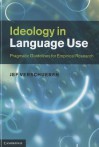 Ideology in Language Use: Pragmatic Guidelines for Empirical Research - Jef Verschueren