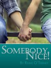 Somebody Nice! - Raine O'Tierney
