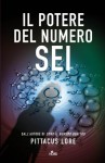 Il potere del Numero Sei (Narrativa Nord) (Italian Edition) - Pittacus Lore, Paolo Scopacasa