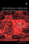 The General Crisis of the Seventeenth Century - Geoffrey Parker, Lesley M. Smith