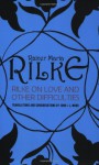 Rilke on Love and Other Difficulties: Translations and Considerations - Rainer Maria Rilke, John J.L. Mood