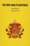 The Open Door to Emptiness: A Discussion of Madhyamika Logic - Khenchen Thrangu, Michael L. Lewis, Clark Johnson, Shakya Dorje