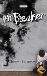 Mr. Bleaker (The Bleaker Trilogy Book 1) - Jeremy Peterson