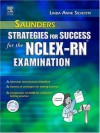 Saunders Strategies for Success for the NCLEX-RN® Examination - Linda Anne Silvestri