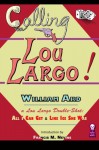 Calling Lou Largo! - William Ard, Fender Tucker, Francis M. Nevins, Gavin L. O'Keefe