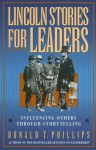 Lincoln Stories for Leaders - Donald T. Phillips