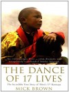 The Dance of 17 Lives - Mick Brown