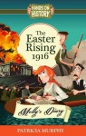 The Easter Rising 1916 - Molly's Diary (Hands-on History) - Patricia Murphy