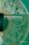 Neuromedia: Art and Neuroscience Research - Jill Scott, Esther Stoeckli