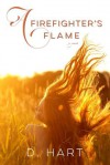 A Firefighter's Flame - Dani Hart, D. Hart