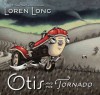 Otis and the Tornado - Loren Long
