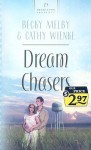 Dream Chaser (Minnesota Series #2) (Heartsong Presents) - Becky Melby, Cathy Wienke