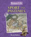 Sport and Pastimes (Roman Life) - Nicola Barber