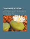 Geografia de Israel: !Esbo OS Sobre Geografia de Israel, Acidentes Geogr Ficos de Israel, Demografia de Israel, Fauna de Israel - Source Wikipedia