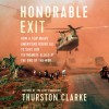 Honorable Exit - Thurston Clarke
