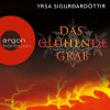 Das glühende Grab (Dóra Guðmundsdóttir 3) - Argon Verlag, Christiane Marx, Yrsa Sigurðardóttir