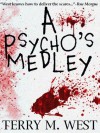 A Psycho's Medley - Terry M. West