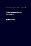 The Continental Crust: A Geophysical Approach - Rolf Meissner