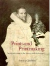 Prints and Printmaking: An Introduction to the History and Techniques - Antony Griffiths