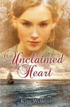 Unclaimed Heart - Kim Wilkins