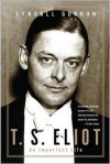 T.S. Eliot: An Imperfect Life - Lyndall Gordon