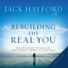 Rebuilding The Real You (Audio) - Jack Hayford, Greg Whalen