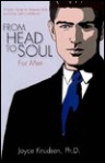 From Head to Soul for Men: A Daily Guide to Personal Style and Inner Self Confidence - Joyce Knudsen, Michael Clark