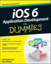 IOS 6 Application Development For Dummies - Neal Goldstein, Dave Wilson