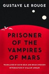 Prisoner of the Vampires of Mars (Bison Frontiers of Imagination) - Gustave Le Rouge, David Beus, Brian Evenson, William Ambler