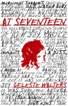 At Seventeen - Celeste Walters