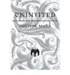 [(Uninvited )] [Author: Justine Musk] [Mar-2008] - Justine Musk