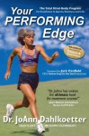 Sports Psychology Coaching for Your Performing Edge: Mental Training for Performance in Sports, Business, and Life - JoAnn Dahlkoetter