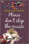 Please Don't Stop The Music - Jane Lovering